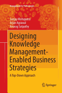 Designing Knowledge Management-Enabled Business Strategies: A Top-Down Approach
