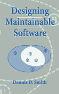 Designing Maintainable Software