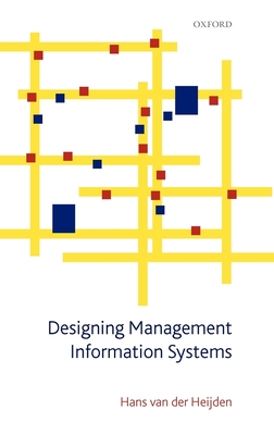 Designing Management Information Systems - Van Der Heijden, Hans