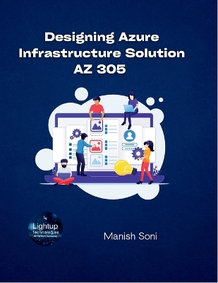 Designing Microsoft Azure Infrastructure Solution AZ 305 - Soni, Manish