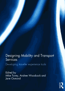 Designing Mobility and Transport Services: Developing traveller experience tools
