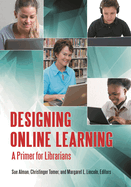 Designing Online Learning: A Primer for Librarians