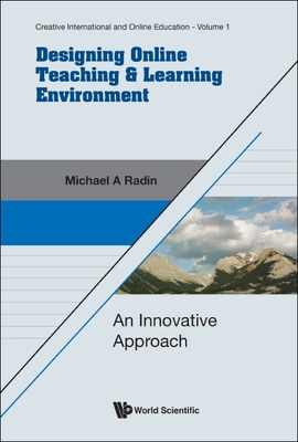 Designing Online Teaching & Learning Environment - Radin Michael a
