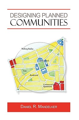 Designing Planned Communities - Daniel R Mandelker, R Mandelker