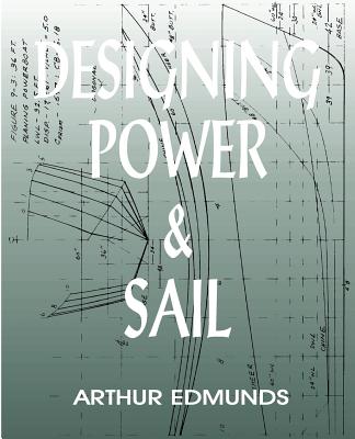 Designing Power & Sail - Edmunds, Arthur