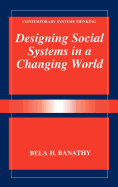 Designing Social Systems in a Changing World