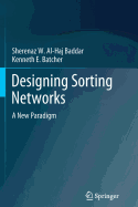 Designing Sorting Networks: A New Paradigm