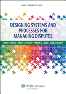 Designing Systems and Processes for Managing Disputes