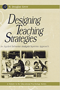 Designing Teaching Strategies: An Applied Behavior Analysis Systems Approach