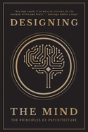 Designing the Mind: The Principles of Psychitecture
