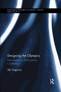 Designing the Olympics: Representation, Participation, Contestation