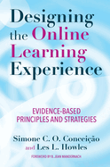 Designing the Online Learning Experience: Evidence-Based Principles and Strategies