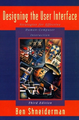 Designing the User Interface - Shneiderman, Ben