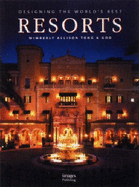 Designing the Worlds Best Resorts: Designing the World's Best