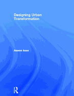 Designing Urban Transformation