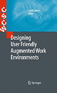 Designing User Friendly Augmented Work Environments: From Meeting Rooms to Digital Collaborative Spaces