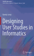 Designing User Studies in Informatics