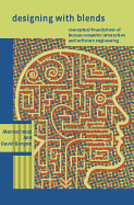 Designing with Blends: Conceptual Foundations of Human-Computer Interaction and Software Engineering