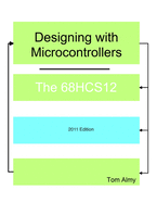 Designing with Microcontrollers -- The 68HCS12