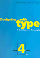 Designing with Type: A Basic Course in Typography