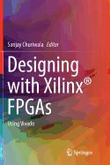 Designing with Xilinx(r) FPGAs: Using Vivado