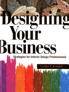 Designing Your Business: Strategies for Interior Design Professionals