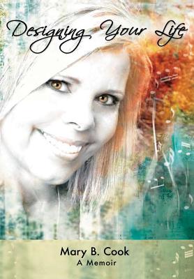 Designing Your Life - Cook, Mary