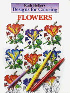 Designs for Coloring: Flowers