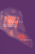 Desire: Its Role in Practical Reason and the Explanation of Action