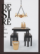Desire: The Shape of Things to Come