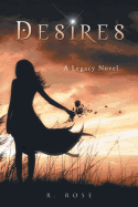 Desires: A Legacy Novel