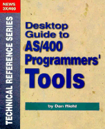 Desktop Guide to AS/400 Programmers' Tools - Riehl, Dan