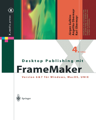 Desktop Publishing Mit FrameMaker: Version 6 & 7 Fur Windows, Mac OS Und Unix - Gulbins, J?rgen, and Obermayr, Angelika, and Obermayr, Karl