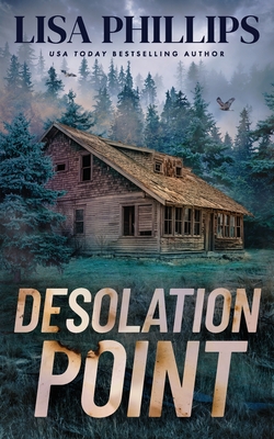 Desolation Point - Phillips, Lisa