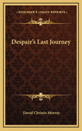 Despair's Last Journey