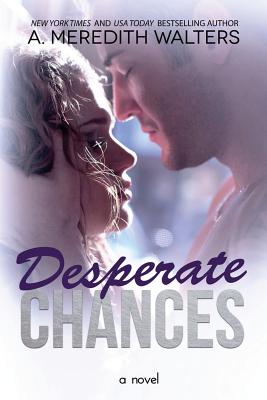 Desperate Chances - Walters, A Meredith
