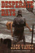Desperate Days, Volume 2: Selected Mysteries