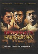 Desperate Endeavors