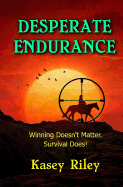 Desperate Endurance