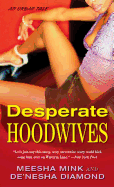 Desperate Hoodwives: An Urban Tale