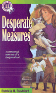 Desperate Measures
