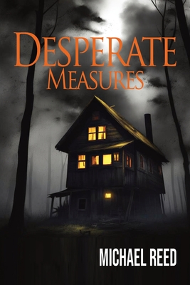 Desperate Measures - Reed, Michael