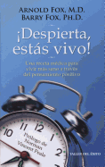 Despierta, Estas Vivo!