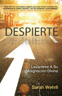 Despierte: Lev�ntese A Su Asignaci?n Divina