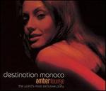 Destination Monaco: Amber Lounge