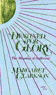 Destined for Glory: The Meaning of Suffering