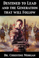 Destined to Lead and the Generation That Will Follow