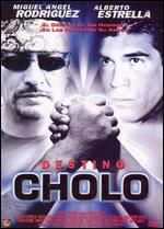 Destino Cholo - 