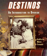 Destinos: An Introduction to Spanish (Student Edition)