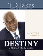 Destiny Christian Study Guide: A Scriptural Companion
